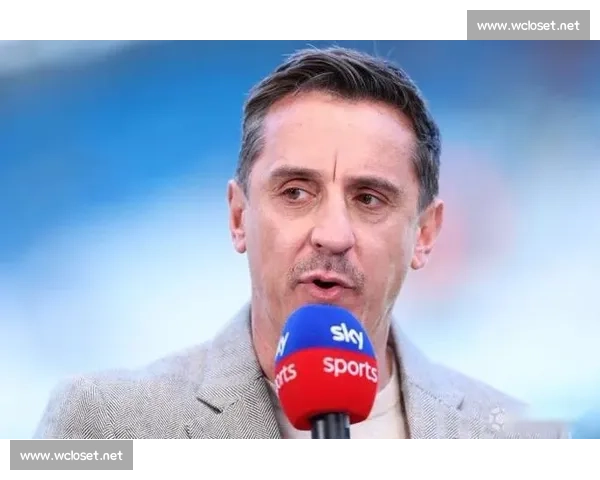 内维尔点破英超格局：阿森纳是唯一稳定高水平独苗